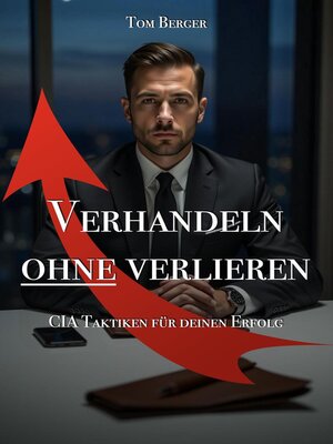 cover image of Verhandeln ohne verlieren--CIA-Taktiken für deinen Erfolg